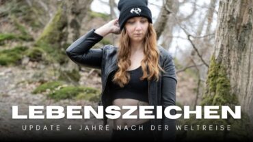 Update vier Jahre nach der Weltreise